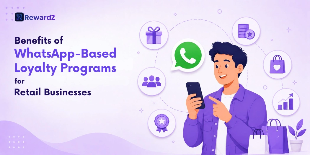 WhatsApp Loyalty Benefits for Retail Businesses
